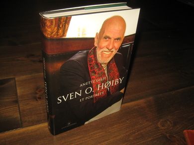 GILJE, ANETTE: SVEIN O. HØIBY. ET PORTRETT. 2007.