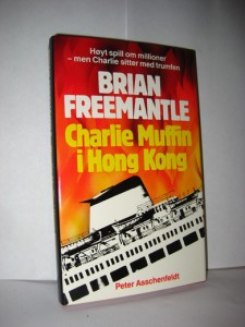 Asschenfeldt: BRIAN FREEMANTLE Charlie Muffin i Hong Kong. 1988