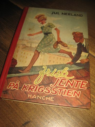 NERLAND, JUL: frisk JENTE PÅ KRIGSSTIEN. 1946.