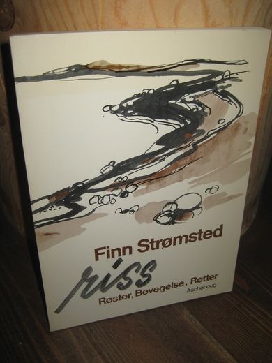 Strømsted, Finn: riss, Røster, Bevegelse, Røtter.1979. .