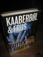 KAABERBØL & FRIIS: GUTTEN I KOFFERTEN 2010