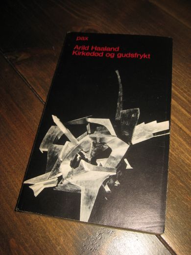 Haaland: Kirkedød og gudsfrykt. 1967.