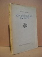 FANGEN, RONALD: SOM DET KUNDE HA GÅTT. 1. oplag 1935.