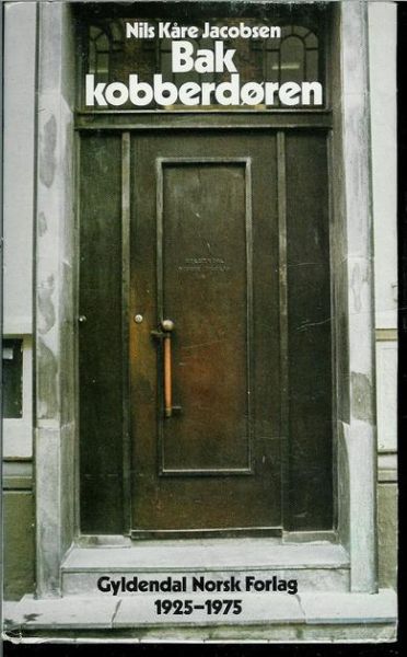 Jacobsen Nils Kåre: Bak kobberdøren 1974
