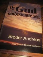 BRODER ANDREAS: OG GUD OMBESTEMTE SEG. 