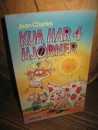 Charles: KUA HAR 4 HJØRNER. 1988.