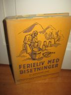 Aars: FERIELIV MED BISETNINGER. 1947.