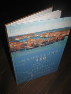 HAUGESUND 150. 1854-2004. kunstnerblikk på by, hjem og mennesker. 2004
