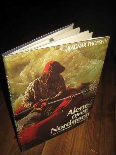 THORSETH, RAGNAR: Alene over Nordsjøen.  - og eventyrferder i Nordsjøen. 1979.