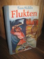 Mohlin: Flukten. 1952.