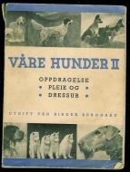 Berggrav: VÅRE HUNDER II. 1944
