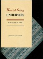 Grieg, Harald: UNDERVEIS.  TALER FRA TID TIL ANNEN. 1965
