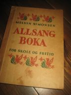 SIMONSEN: ALLSANG BOKA. FOR SKOLE OG FRITID. 1943.