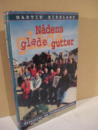 EIKELAND: Nådens glade gutter. 1997