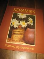KERAMIKK. Forming og brukskunst. 1980. 