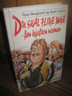 Skoglund / Nymo: Du skal flire mye - før kjeften revner. 1988.
