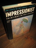 BAZIN: IMPRESSIONIST PAINTINGS IN THE LOUVRE. 1965. 