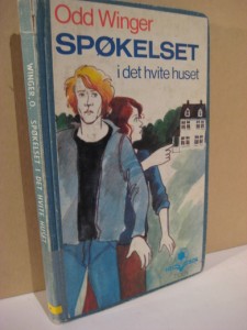Winger, Odd: SPØKELSET i det hvite hus. 1978