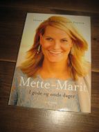 FOSSUM-  HANSEN: Mette Marit. I gode og onde dager. 2005.