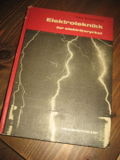 WILHELMSEN: Elektonikk for elektrikeryrket. 1958. 