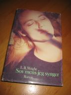 Wright: Sov mens jeg synger. 1988.