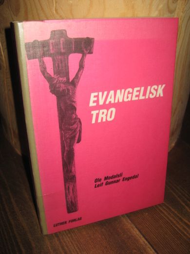 Engedal: EVANGELISK TRO. 1980.