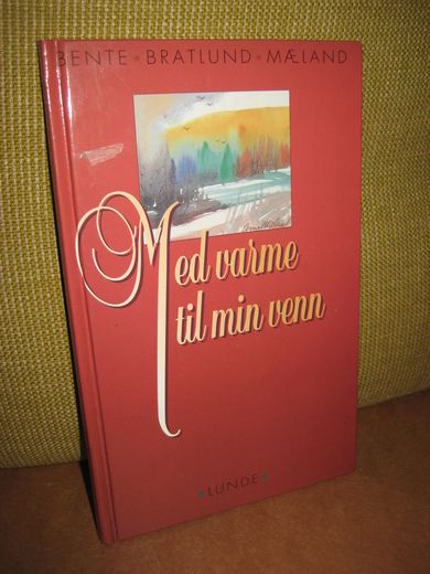 MÆLAND: Med varme til min venn. 1995.