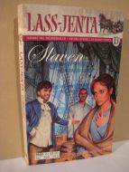 Bok nr 13  i serien om Lass Jenta. Slaven. 2005