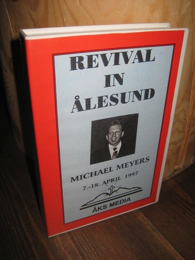 REVIVAL IN ÅLESUND. MICHAEL MEYERS, 1997. 6 stk. kassetter fra AKS MEDIA.