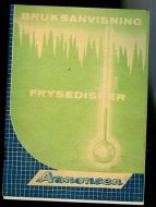 Bruksanvisning på FRYSEDISKER fra Aanonsen 1957
