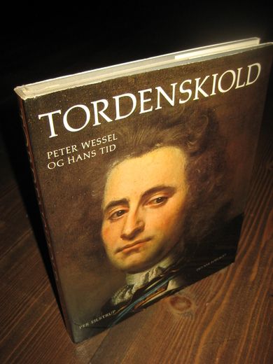 EILSTRUP: TORDENSKIOLD. PETER WESSEL OG HANS TID. 