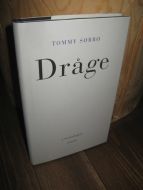 SØRBØ, TOMMY: Dråge. 1998.