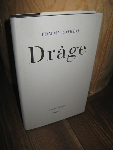 SØRBØ, TOMMY: Dråge.  1998.