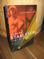 STAALESEN, GUNNAR: SOM I ET SPEL. 2003.