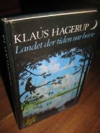 HAGERUP, CLAUS: Landet der tiden var borte. 1992.