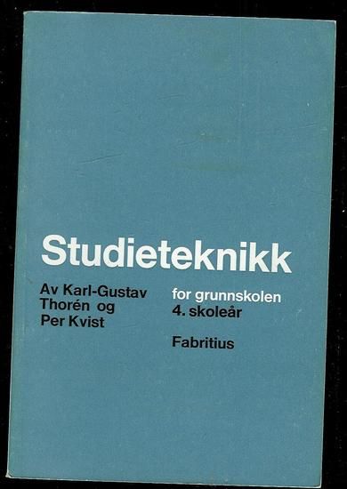 Kvist Per: Studieteknikk for grunnskolen 4 skoleår 1972