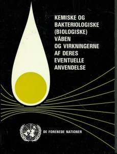 KEMISKE OG BAKTERIOLOGISKE VÅBEN OG VIRKNINGENE AF DERES EVENTUELLE ANVENDELSE. 1969