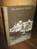 By og bygd. Fra barnas verden. Klesdrakt- Leker- Barnearbeid. 1983.