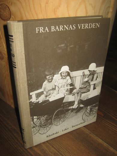 By og bygd Fra barnas verden Klesdrakt- Leker- Barnearbeid 1983