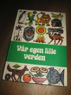 Vår egen lille verden. Fortellinger fra mange land. 3. 1976.