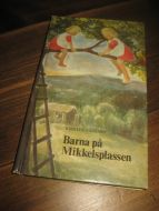 LANGBO, KIRSTEN: Barna på Mikkelsplassen. 1977.