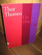 THORSEN, THOR: Du i dag. 1967.