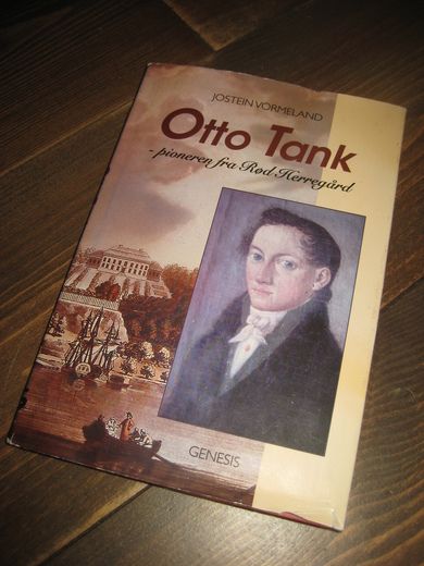 VORMELAND: Otto Tank. - pioner fra Rød Herregård. 1999.