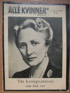 1954 SPESIALNUMMER ALLE KVINNERS BLAD Vår kromprinsesse slik hun var
