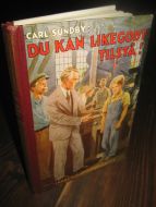 SUNDBY: DU KAN LIKEGODT TILSTÅ! 1947.