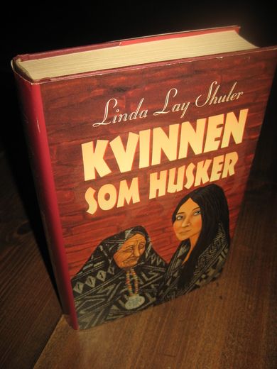 Shuler: KVINNEN SOM HUSKER. 1994. 