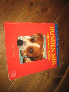 HUNDEN MIN -oppdragelse og atferd