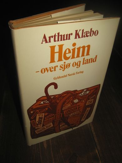 Klæbo, Arthur: Heim- over sjø og land. 1982.