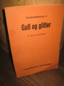 Gull og glitter. Studierettleiing. 1970.