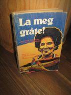 rodriques: La meg gråte. 1976.